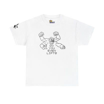 'Do You Even Lift?' Shirt