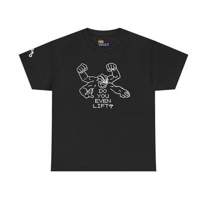 'Do You Even Lift?' Shirt