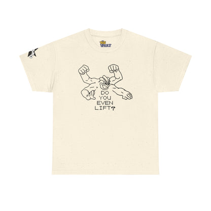 'Do You Even Lift?' Shirt