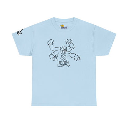 'Do You Even Lift?' Shirt