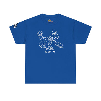 'Do You Even Lift?' Shirt