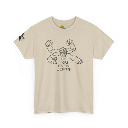 'Do You Even Lift?' Shirt